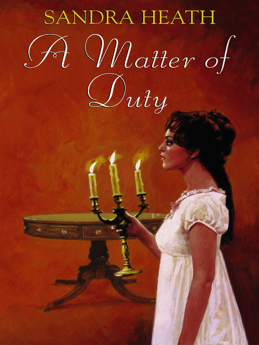 Title details for A Matter of Duty by Sandra Heath - Available